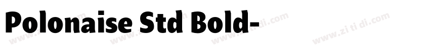 Polonaise Std Bold字体转换